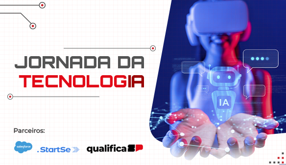 Jornada da TecnologIA: formações gratuitas em IA e tecnologia para o futuro do trabalho.